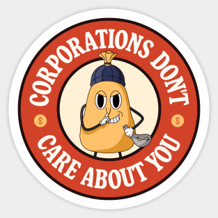 Corporations Don't Care About You - Anti Capitalism Sticker